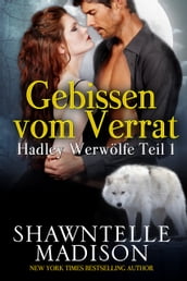 Hadley Werewolves Teil 1: Gebissen vom Verrat