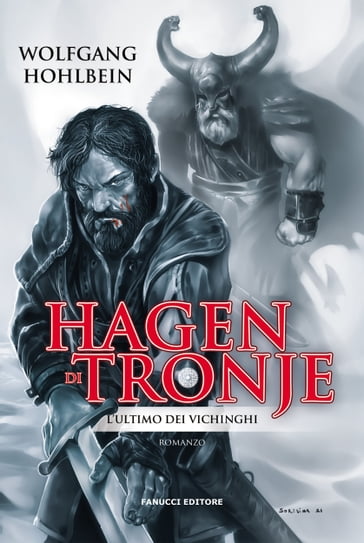 Hagen di Tronje L'ultimo dei vichinghi - Wolfgang Hohlbein