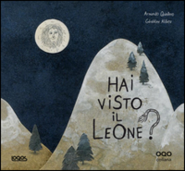 Hai visto il leone? - Geraldine Alibeu - Armando Quintero