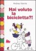 Hai voluto la bicicletta?!