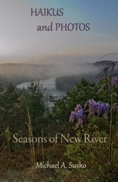 Haikus and Photos: Seasons of New River