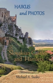 Haikus and Photos: Slovakian Castles and Hamlets
