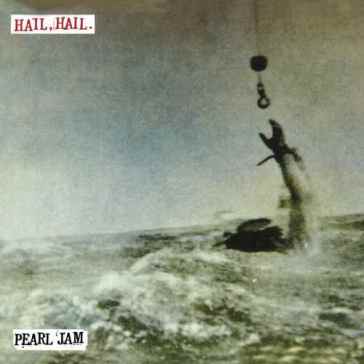 Hail hail, "black, red, yellow" (7") - Pearl Jam