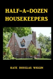 Half-A-Dozen Housekeepers