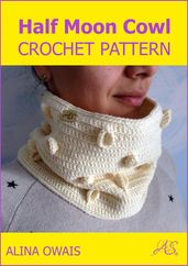 Half Moon Cowl Crochet Pattern