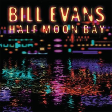 Half moon bay - Bill Evans