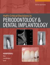 Hall s Critical Decisions in Periodontology & Dental Implantology, 5e