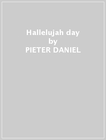 Hallelujah day - PIETER DANIEL