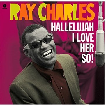 Hallelujah i love her so - Ray Charles