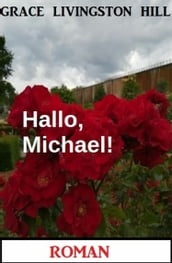Hallo, Michael! Roman