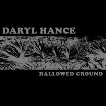Hallowed ground - DARYL HANCE