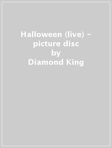 Halloween (live) - picture disc - Diamond King