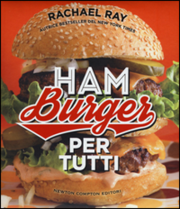 Hamburger per tutti - Rachael Ray