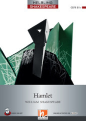 Hamlet. Level 6 (B1+). Helbling Shakespeare series. Con e-zone. Con e-book. Con espansione online