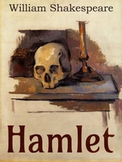 Hamlet, Prince of Denmark (Illustrated, Annotated)