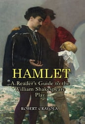 Hamlet: A Reader s Guide to the William Shakespeare Play