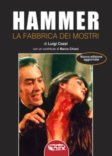 Hammer. La fabbrica dei mostri. Ediz. illustrata - Luigi Cozzi