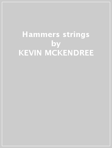 Hammers & strings - KEVIN MCKENDREE