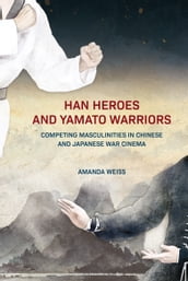 Han Heroes and Yamato Warriors