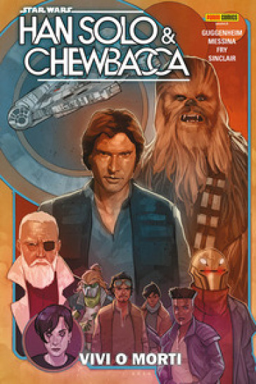 Han Solo & Chewbacca. Star Wars. 2. - Marc Guggenheim - David Messina