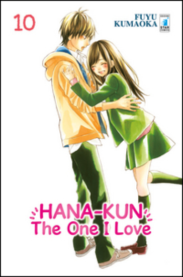 Hana-Kun, the one I love. Ediz. italiana. 10. - Fuyu Kumaoka