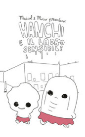 Hanchi e il ladro sensibile