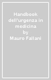 Handbook dell urgenza in medicina