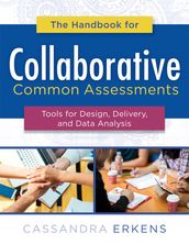 Handbook for Collaborative Common Assessments