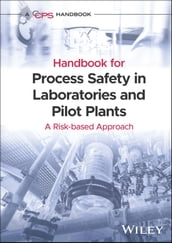 Handbook for Process Safety in Laboratories and Pilot Plants