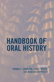 Handbook of Oral History