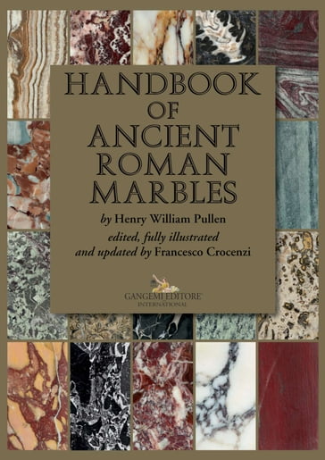 Handbook of ancient Roman marbles - Francesco Crocenzi - Henry William Pullen