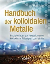 Handbuch der kolloidalen Metalle