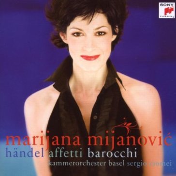 Handel: affetti barocchi - Marijana Mijanovic