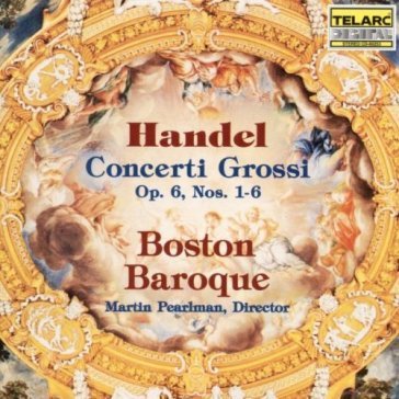 Handel: concerti grossi op.6 - Boston Baroque Orche