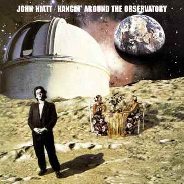 Hangin' around the observatory - John Hiatt