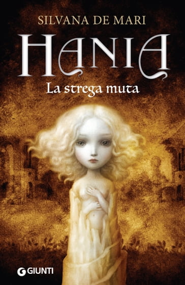 Hania. La strega muta - Silvana De Mari