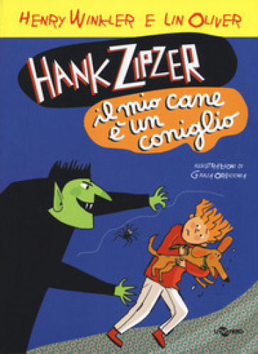 Hank Zipzer. Il mio cane è un coniglio. 10. - Henry Winkler - Lin Oliver