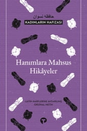 Hanmlara Mahsus Hikayeler - Kadnlarn Hafzas