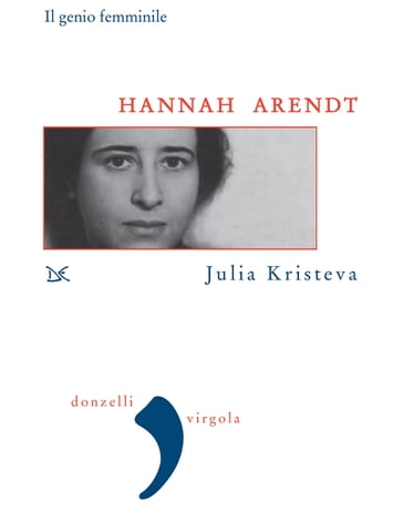 Hannah Arendt - Julia Kristeva