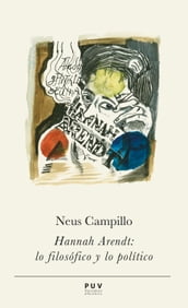 Hannah Arendt: lo filosófico y lo político