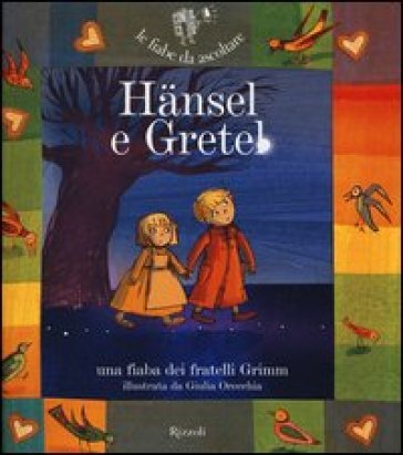 Hansel e Gretel. Ediz. illustrata. Con CD Audio - Jacob Grimm - Wilhelm Grimm - Paola Parazzoli