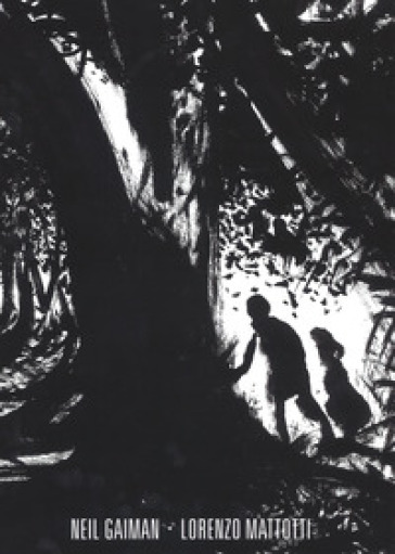 Hansel e Gretel. Ediz. illustrata - Neil Gaiman