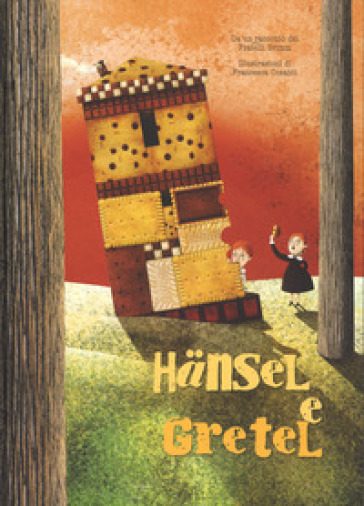 Hansel e Gretel da un racconto dei fratelli Grimm. Ediz. a colori - Francesca Cosanti