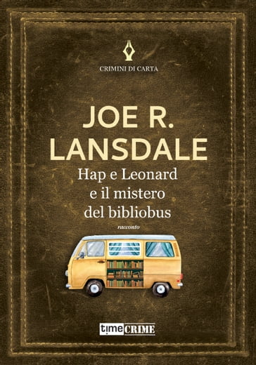 Hap e Leonard e il mistero del bibliobus - Joe R. Lansdale