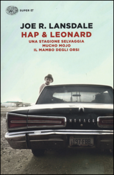 Hap & Leonard: Una stagione selvaggia. Mucho Mojo. Il mambo degli orsi - Joe R. Lansdale