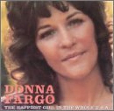 Happiest girl in the whol - DONNA FARGO