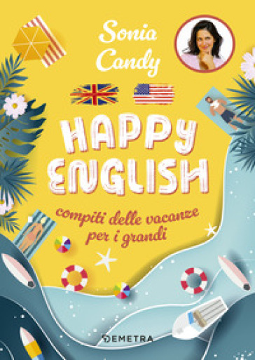 Happy English. Compiti delle vacanze per grandi - Sonia Candy
