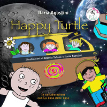 Happy Turtle. Ediz. integrale - Ilaria Agostini