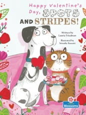 Happy Valentine s Day, Spots and Stripes!
