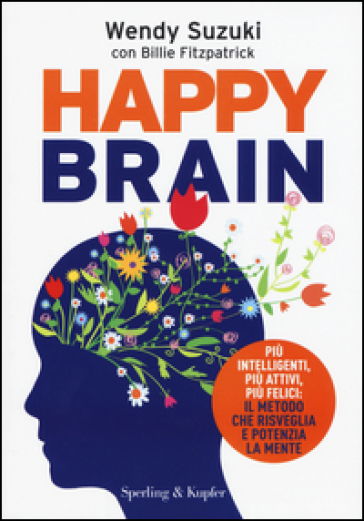 Happy brain - Wendy Suzuki - Billie Fitzpatrick